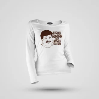 Eppudi Irundha Naan Ippadi Ayiten Women's Long Sleeve T-Shirt in White Color