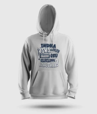 Indha Rana Kalathulayum Unakku Oru Kilukiluppu Kekuthaa Men/Unisex Hoodie in White Color