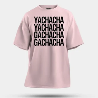 Yachacha Yachacha, Gachacha Gachacha - Black Men/Unisex Oversized T-Shirt in Light Baby Pink Color