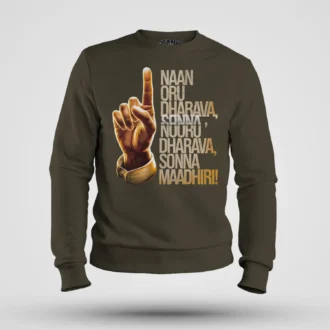 Naan Oru Dharava Sonna, Nooru Dharava Sonna Maadhiri Men/Unisex Sweatshirt in Olive Green Color