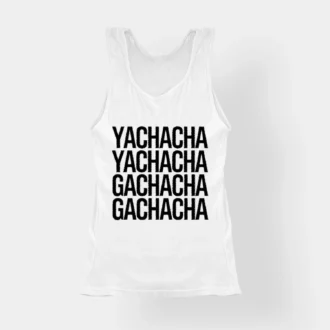 Yachacha Yachacha, Gachacha Gachacha - Black Women's Tank Top in White Color
