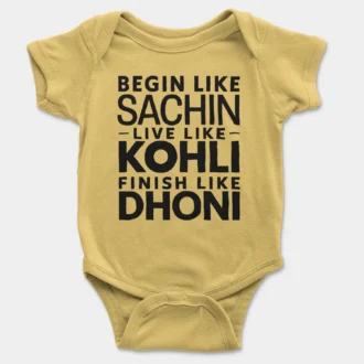 Start Like Sachin, Live Like Kohli, Finish Like Dhoni Onesie/Romper in Yellow Color