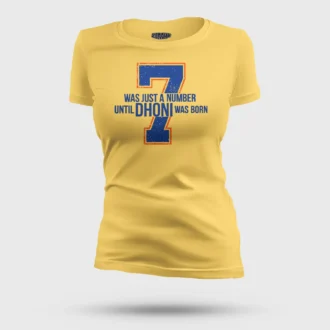 7 Was Just A Number, Until Dhoni Was Born Women's T-Shirt in Yellow Color
