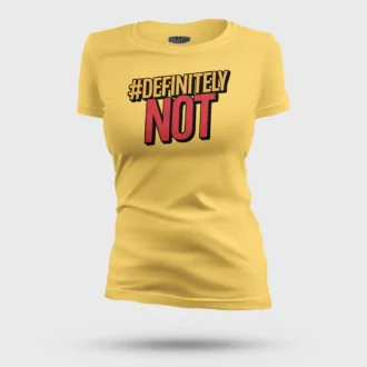 #Definitely Not Women's T-Shirt in Yellow Color