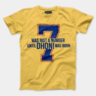 7 Was Just A Number, Until Dhoni Was Born Men/Unisex T-Shirt in Yellow Color