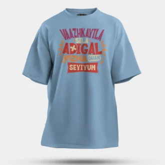 Vaazhkayila Sila Adigal Vizha Dhan Seyiyum Men/Unisex Oversized T-Shirt in Baby Blue Color