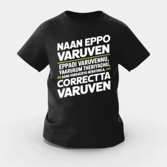 Naan Eppo Varuven, Eppadi Varuvennu, Yaarukum Theriyadhu Girls Round Neck T-Shirt in Black Color