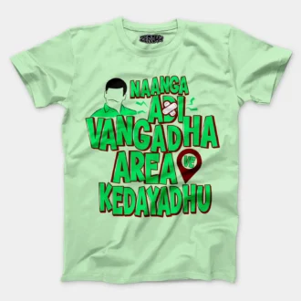 Naanga Adi Vangadha Area Ve Kedayadhu Men/Unisex T-Shirt in Jade Color