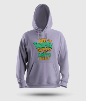Nee Thirupura Sundari Illa Thiruttu Sundari Men/Unisex Hoodie in Lavender Color