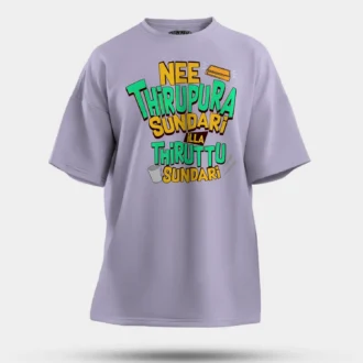 Nee Thirupura Sundari Illa Thiruttu Sundari Men/Unisex Oversized T-Shirt in Lavender Color
