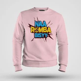 Naa Romba Bisyy Men/Unisex Sweatshirt in Light Baby Pink Color