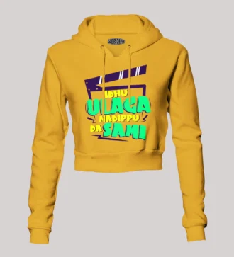 Idhu Ulaga Nadipu Da Sami Women's Crop Hoodies in Mustard Yellow Color