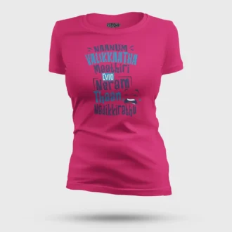 Naanum Valikkaatha Maathiri Evlo Neram Thaan Nadikkirathu Women's T-Shirt in Pink Color