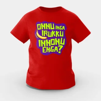 Onnu Inga Irukku, Innonu Enga Girls Round Neck T-Shirt in Red Color