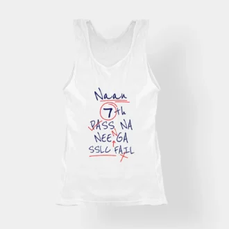 Naan 7Th Pass Na, Neenge Sslc Fail Women's Tank Top in White Color
