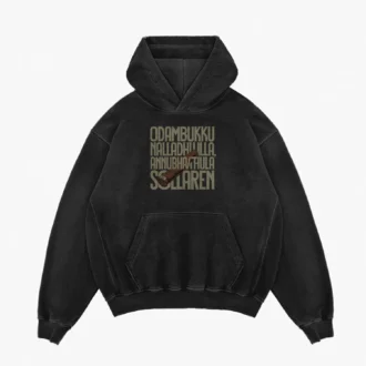 Odambukku Nalladhu Illa, Annubhavathula Sollaren Men/Unisex Acid Wash Hoodie in Black Color