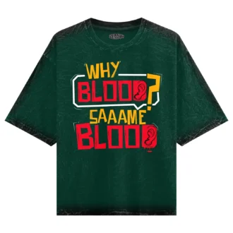 Why Blood Same Blood Men/Unisex Acid Wash Oversized T-Shirt in Bottle Green Color