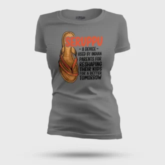 Seruppu - A Device Used By Indian Parents Women's T-Shirt in Charcoal Melange Color