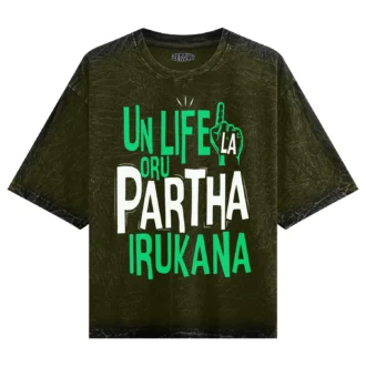 Un Life La Oru Partha Irukana Men/Unisex Acid Wash Oversized T-Shirt in Olive Green Color