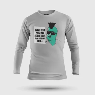 Naaga Ellam Paeriya Edam, Neenga Touch Panna Mudiyadhu Engala Men/Unisex Long Sleeve T-Shirt in Grey Melange Color