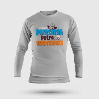 Ivanukum Oru Payasatha Potra Vendiyadhan Men/Unisex Long Sleeve T-Shirt in Grey Melange Color