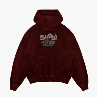 Tamizh Is My Mother Tongue Men/Unisex Acid Wash Hoodie in Maroon Color