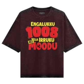 Engalukku 1008 Vela Irruku, Nee Moodu Men/Unisex Acid Wash Oversized T-Shirt in Maroon Color