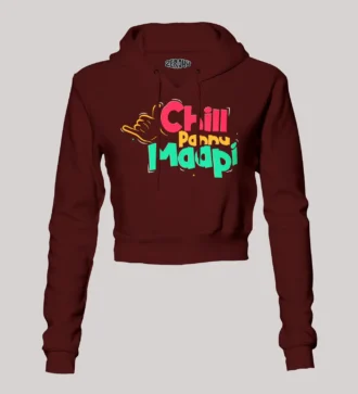 Chill Pannu Maapi Women's Crop Hoodies in Maroon Color