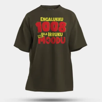 Engalukku 1008 Vela Irruku, Nee Moodu Men/Unisex Oversized T-Shirt in Olive Green Color